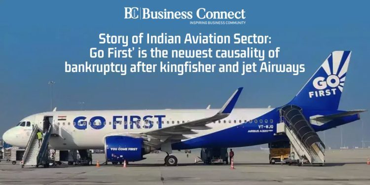 Story of Indian Aviation Sector: ‘Go First’ is the newest causality of bankruptcy after kingfisher and jet Airways