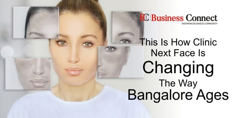 This Is How Clinic Next Face Is Changing The Way Bangalore Ages