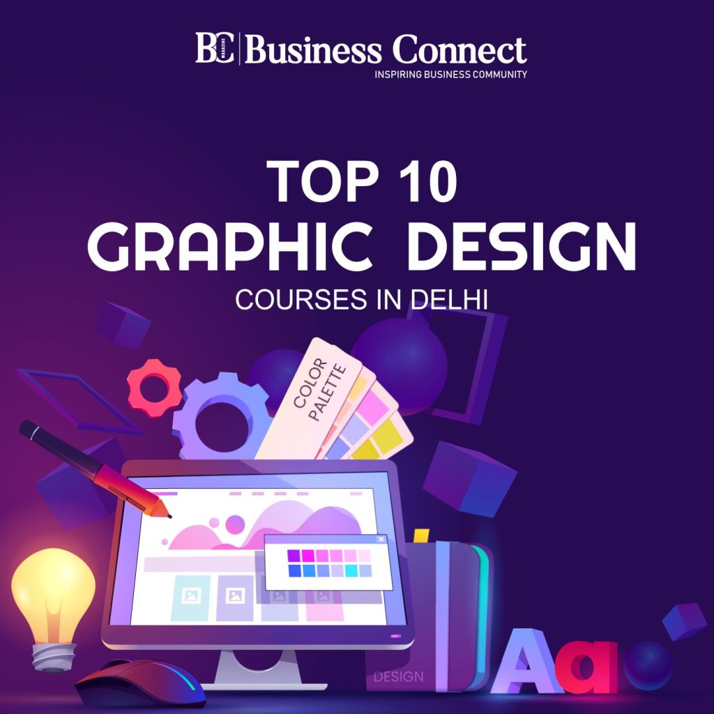 Top 10 Graphic Design Courses in Delhi 2024