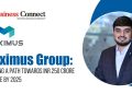 Maximus Group: Charting a Path Towards INR 250 Crore Revenue by 2025