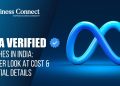 Meta Verified Launches in India: A Closer Look at Cost & Essential Details