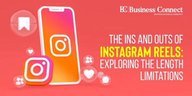 The Ins and Outs of Instagram Reels: Exploring the Length Limitations