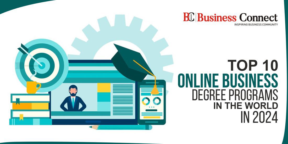 Top 10 Online Business Degree Programs in the World in 2024