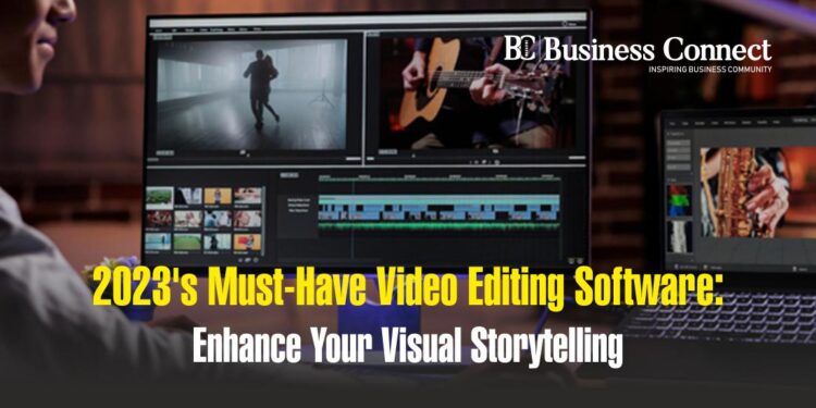 2023's Must-Have Video Editing Software: Enhance Your Visual Storytelling