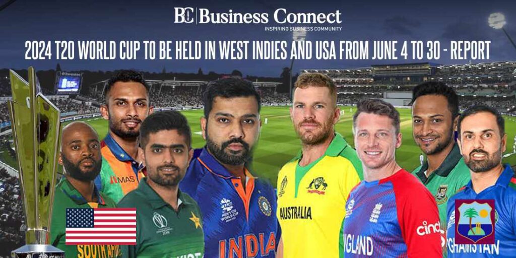 2024 T20 World Cup to be Held in West Indies and USA from June 4 to 30 – Report 2024 T20 World Cup to be Held in West Indies and USA from June 4 to 30 - Report