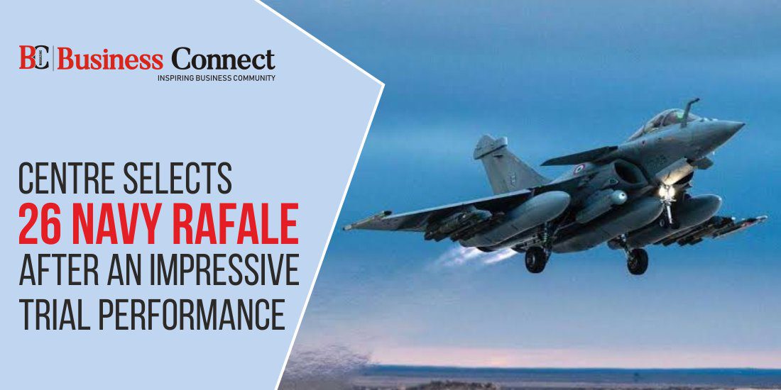 Centre Selects 26 Navy Rafale after an Impressive Trial Performance