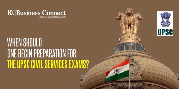 When Should One Begin Preparation For The UPSC Civil Services Exams?