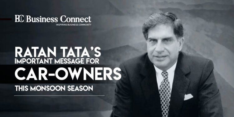 Ratan Tata's Important Message for Car-Owners this Monsoon Season
