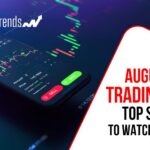 August 1 Day Trading Guide Top Six Stocks to Watch and Trade