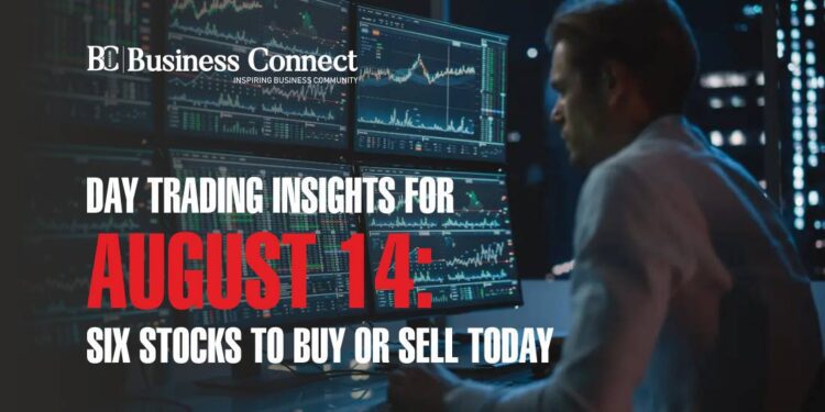 Day Trading Insights for August 14: Six Stocks to Buy or Sell Today