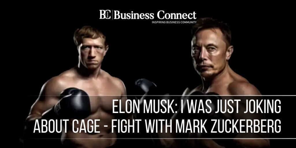 Elon Musk: I Was Just Joking About Cage-Fight with Mark Zuckerberg