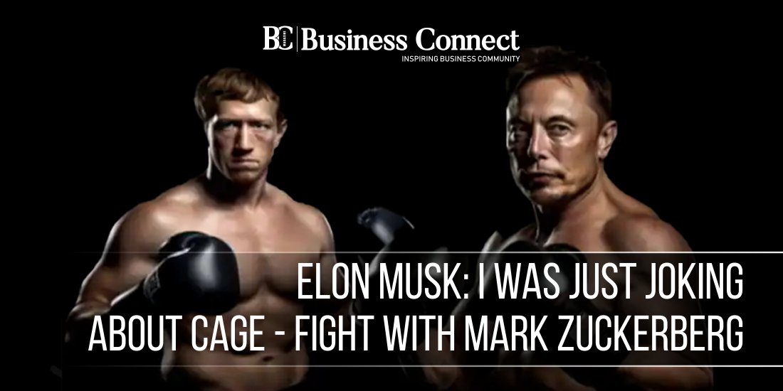 Elon Musk: I Was Just Joking About Cage-Fight with Mark Zuckerberg