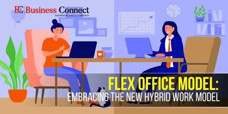 Flex Office Model: Embracing The New Hybrid Work Model 