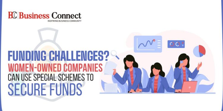 Funding Challenges? Women-Owned Companies Can Use Special Schemes to Secure Funds