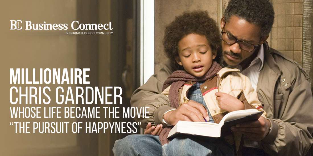 Millionaire Chris Gardner whose life became the movie- “The Pursuit of Happyness”
