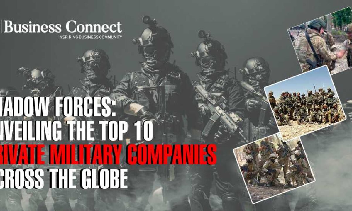 The TOP 10 Private Military Companies Across The Globe 2024