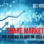 Share Market Today Six stocks to buy or sell on August 11