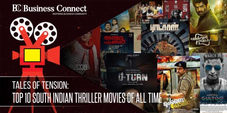 Tales of Tension: Top 10 South Indian Thriller Movies of All Time