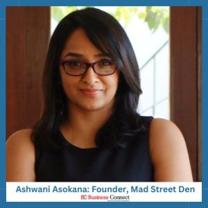 Ashwani Asokana: Founder, Mad Street Den | Top 10 Trailblazing Women Entrepreneurs Who Elevated India's Success | Business Connect Magazine india