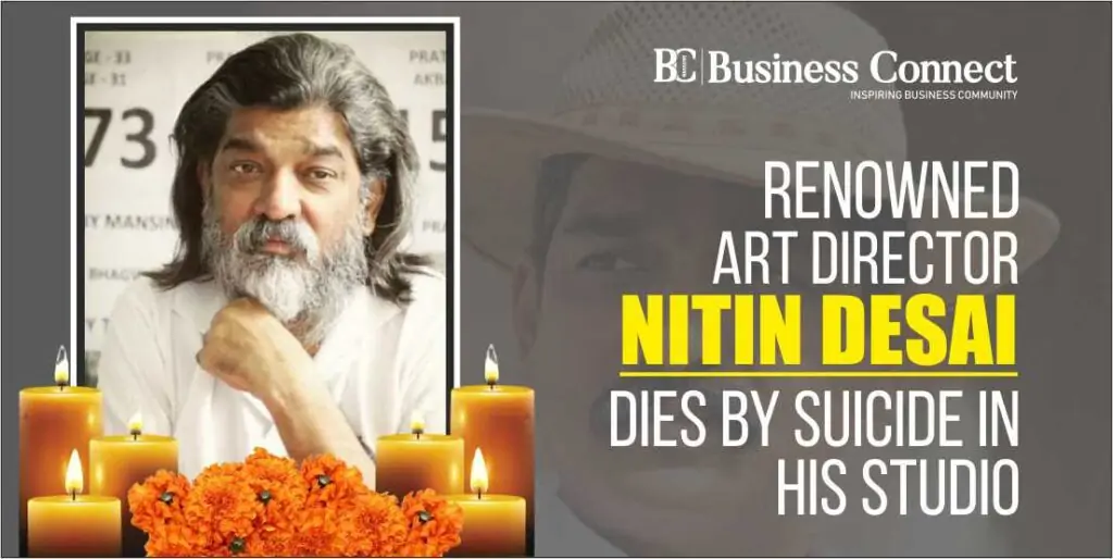 Renowned Art Director Nitin Desai Dies by Suicide in His Studio Renowned Art Director Nitin Desai Dies by Suicide in His Studio