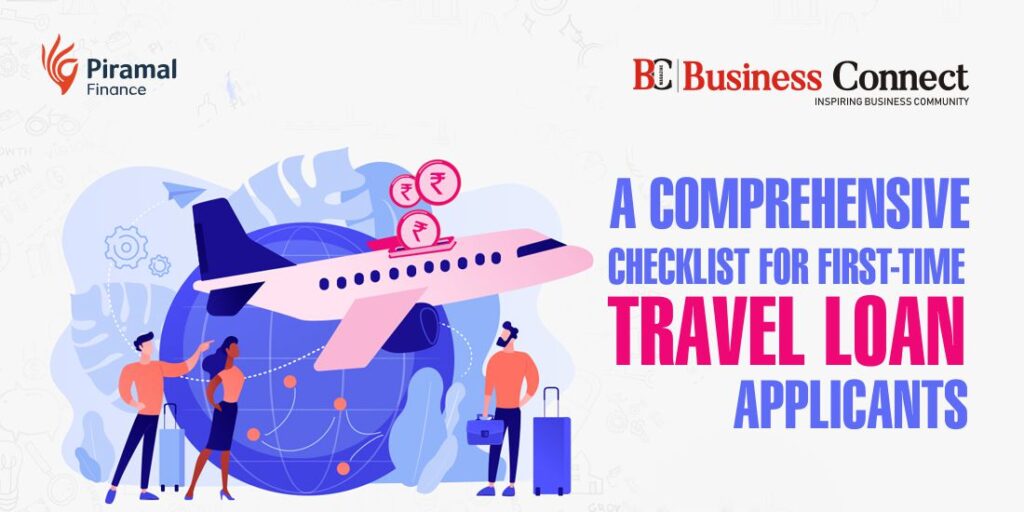 A Comprehensive Checklist for First-Time Travel Loan Applicants