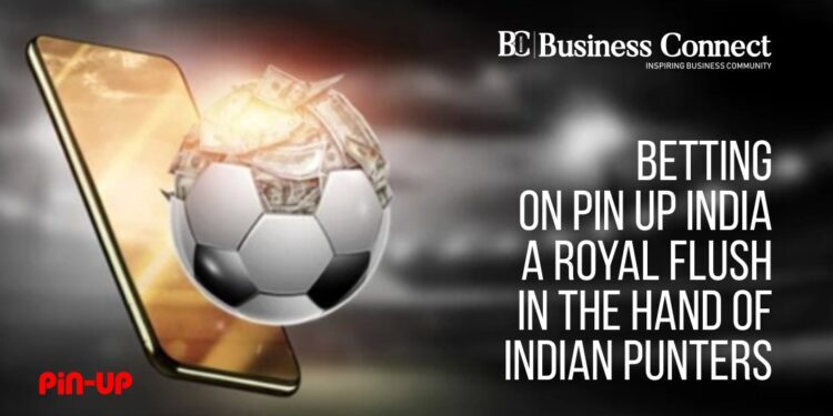 Betting on Pin Up India: A Royal Flush in the Hand of Indian Punters