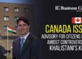 Canada Issues Advisory for Citizens in India Amidst Controversy Over Khalistani's Killing