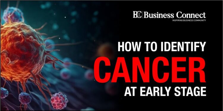 How to Identify Cancer at Early Stage
