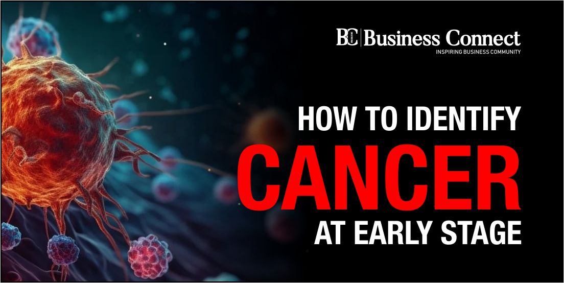 How to Identify Cancer at Early Stage