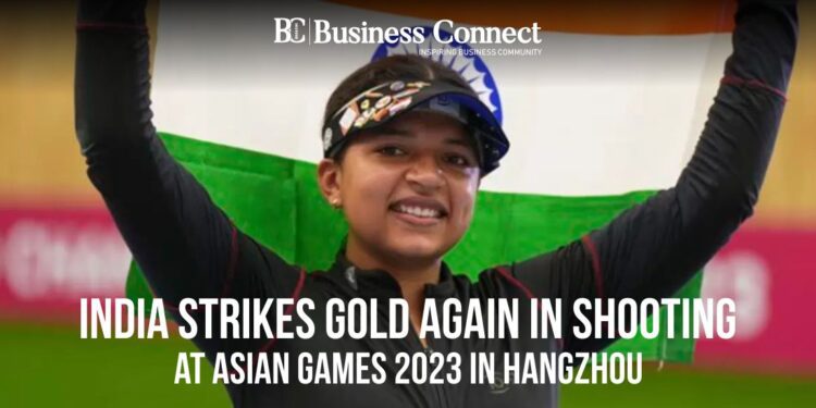 India Strikes Gold Again in Shooting at Asian Games 2023 in Hangzhou