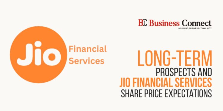 Long-term Prospects and Jio Financial Services Share Price Expectations