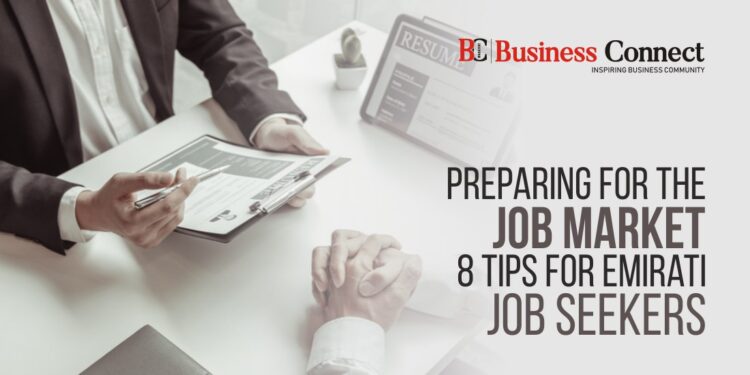 Preparing for the Job Market: 8 Tips for Emirati Job Seekers