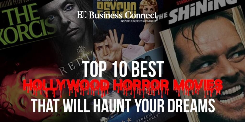 Top 10 Best Hollywood Horror Movies That Will Haunt Your Dreams