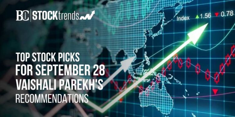 Top Stock Picks for September 28: Vaishali Parekh's Recommendations