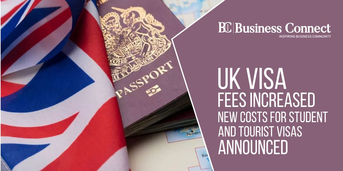 UK Visa Fees Increased: New Costs for Student and Tourist Visas Announced