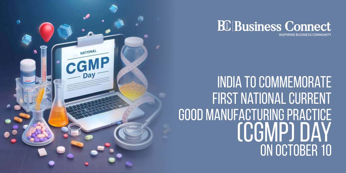 India to Commemorate First National Current Good Manufacturing Practice (cGMP) Day on October 10