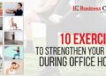 10 Exercises to Strengthen Your Body During Office Hours