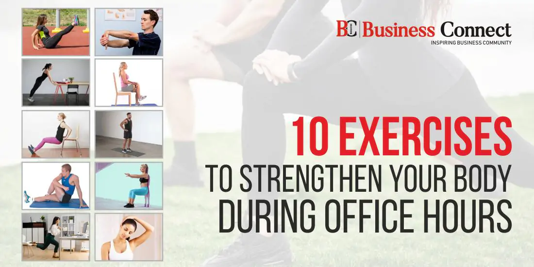 10 Exercises to Strengthen Your Body During Office Hours