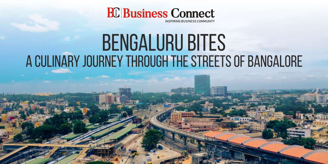 Bengaluru Bites: A culinary journey through the streets of Bangalore