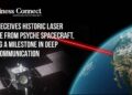 Earth Receives Historic Laser Message from Psyche Spacecraft, Marking a Milestone in Deep Space Communication
