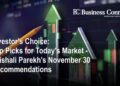 Investor's Choice: Top Picks for Today's Market - Vaishali Parekh's November 30 Recommendations