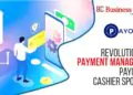 Revolutionizing Payment Management: Payomatix Cashier Spotlight