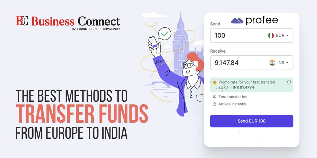 The Best Methods to Transfer Funds from Europe to India