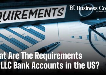 What Are The Requirements For LLC Bank Accounts in the US?