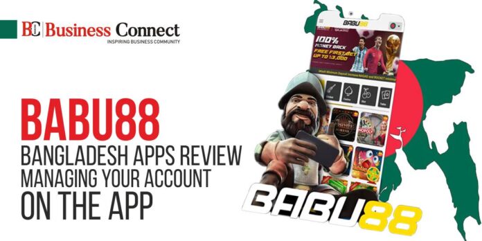 Babu88 Bangladesh Apps Review - Managing Your Account on the App