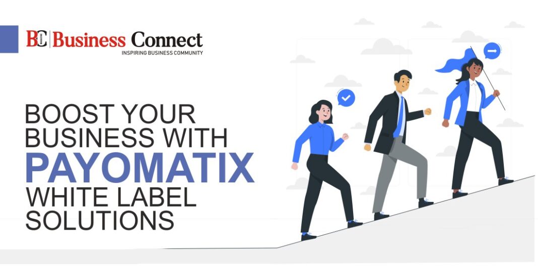 Boost Your Business with Payomatix White Label Solutions