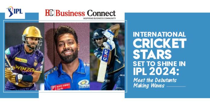 International Cricket Stars Set to Shine in IPL 2024: Meet the Debutants Making Waves