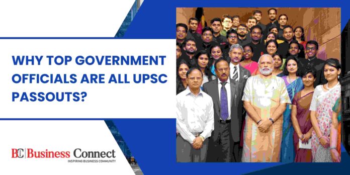 Why Top Government Officials are all UPSC Passouts?.JPG