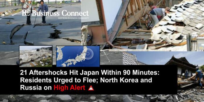 21 Aftershocks Hit Japan Within 90 Minutes: Residents Urged to Flee; North Korea and Russia on High Alert