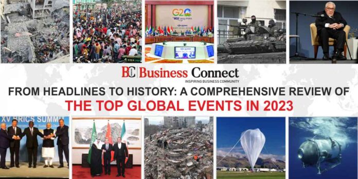 From Headlines to History: A Comprehensive Review of the Top Global Events in 2023